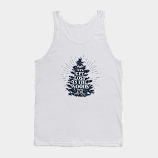 Let's Get Lost In The Wood Tank Top